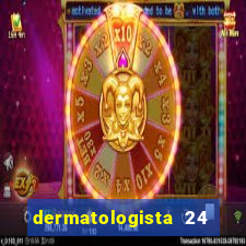 dermatologista 24 horas sp